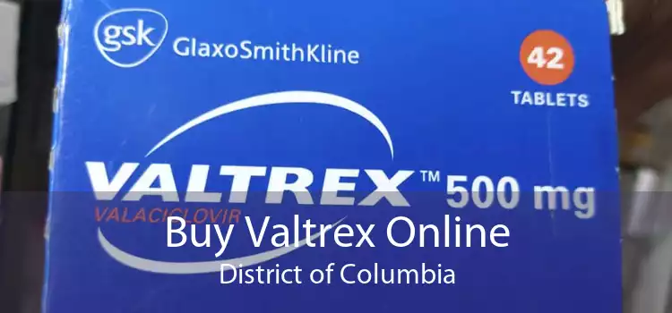 Buy Valtrex Online District of Columbia