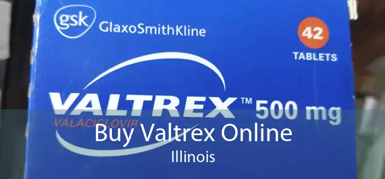 Buy Valtrex Online Illinois