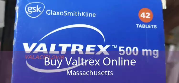 Buy Valtrex Online Massachusetts