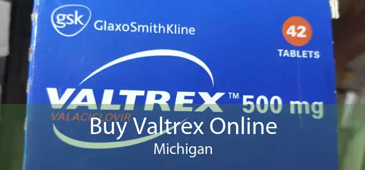 Buy Valtrex Online Michigan