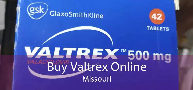 Buy Valtrex Online Missouri